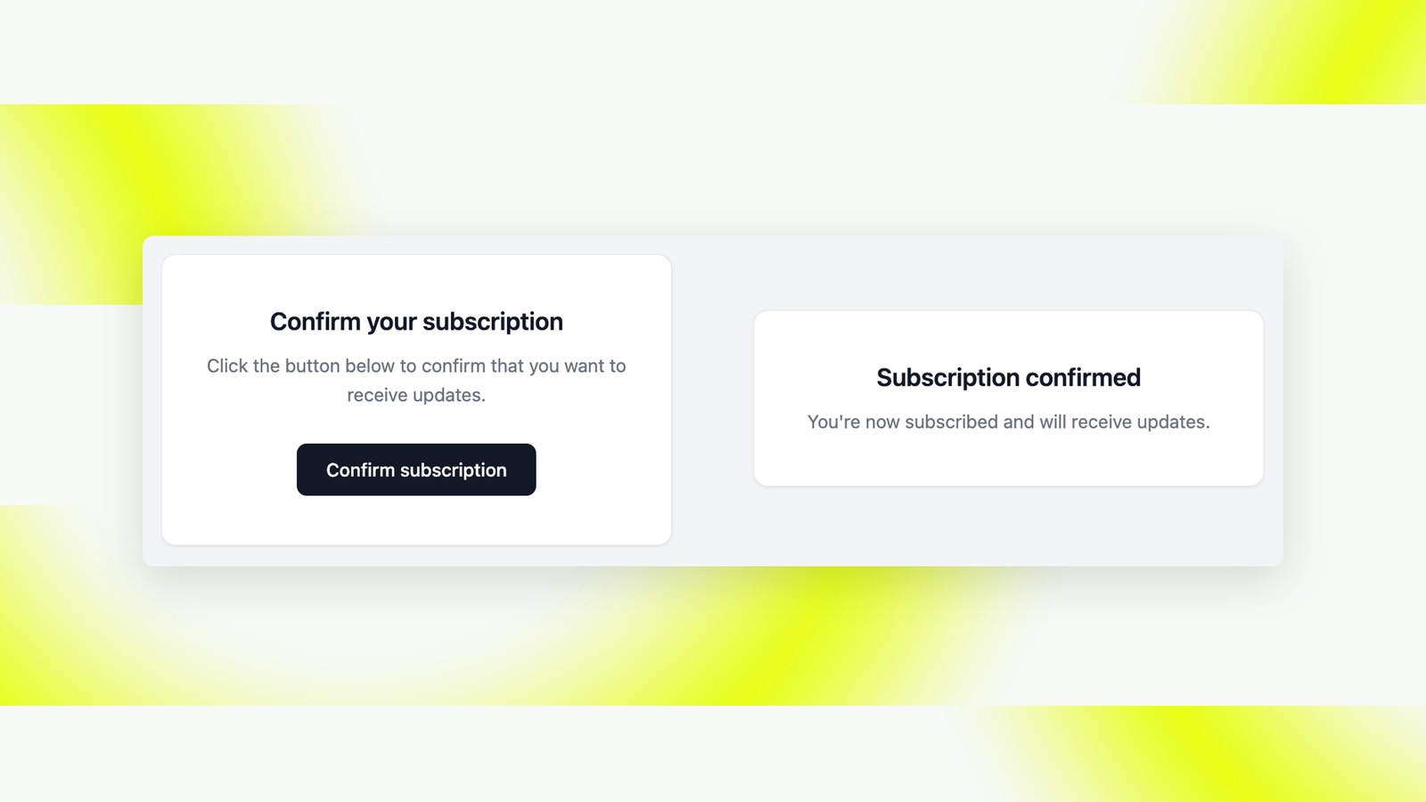 Confirm your subscription email and Subscription confirmed page
